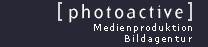 [ photoactive ] :: Bildagentur :: Medienproduktion